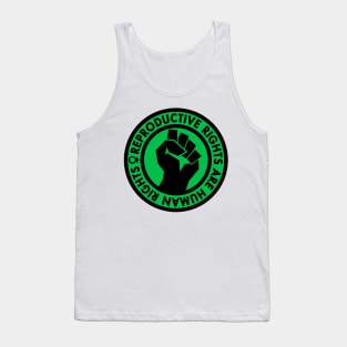 Reproductive Rights are Human Rights (green) Tank Top